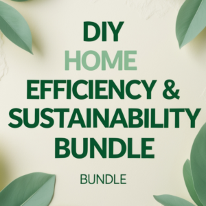 DIY Home Efficiency & Sustainability Bundle