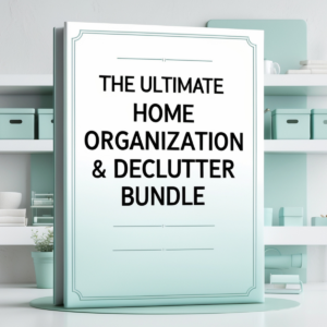The Ultimate Home Organization & Declutter Bundle