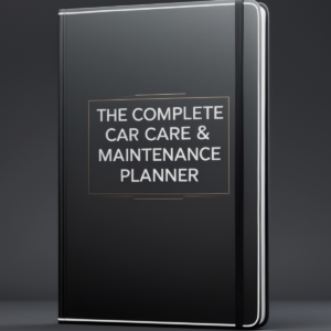 The Complete Car Care & Maintenance Planner