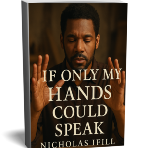 If Only My Hands Could Speak